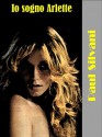 Io sogno Arlette (Italian Edition) - Paul Silvani