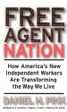 Free Agent Nation: How America's New Independent Workers Are Transforming the Way We Live (Cassette) - Daniel H. Pink