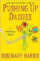 Pushing Up Daisies - Rosemary Harris