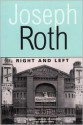 Right and Left - Joseph Roth, Michael Hofmann