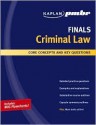 Kaplan PMBR FINALS: Criminal Law: Core Concepts and Key Questions - Kaplan Inc., Kaplan Inc., Steven Palmer