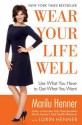 Wear Your Life Well - Marilu Henner