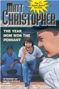 The Year Mom Won the Pennant (Matt Christopher Sports Fiction) - Matt Christopher