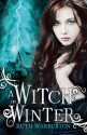 A Witch in Winter - Ruth Warburton