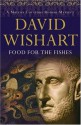 Food for the Fishes (Marcus Corvinus, #10) - David Wishart