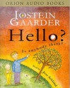 Hello? Is Anybody There? - Jostein Gaarder