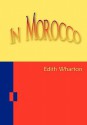 In Morocco - Edith Wharton