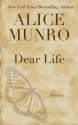 Dear Life: Stories - Alice Munro