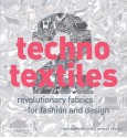 Techno Textiles 2: Revolutionary Fabrics for Fashion and Design - Sarah E. Braddock Clarke, Marie O'Mahony