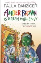 Amber Brown is Green With Envy - Paula Danziger