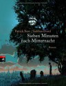 Sieben Minuten nach Mitternacht - Patrick Ness, Siobhan Dowd, Bettina Abarbanell