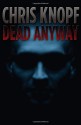 Dead Anyway - Chris Knopf