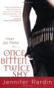 Once Bitten, Twice Shy - Jennifer Rardin