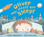 Oliver Who Would Not Sleep - Mara Bergman