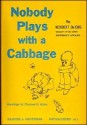 Nobody Plays with a Cabbage - Meindert DeJong, Tom Allen