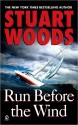 Run Before The Wind - Stuart Woods