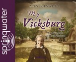 My Vicksburg (Library Edition) - Ann Rinaldi, Kathy Garver