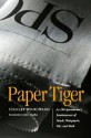 Paper Tiger: An Old Sportswriter's Reminiscences of People, Newspapers, War, and Work - Stanley Woodward, John Schulian