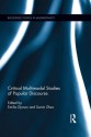 Critical Multimodal Studies of Popular Culture (Routledge Studies in Multimodality) - Emilia Djonov, Sumin Zhao