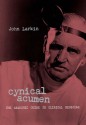 Cynical Acumen: The Anarchic Guide to Clinical Medicine - John Larkin