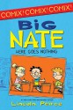 Here Goes Nothing (Big Nate) - Lincoln Peirce