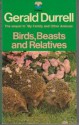 Birds, Beasts And Relatives - Gerald Durrell