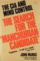 The Search for the Manchurian Candidate: The CIA & Mind Control - John D. Marks