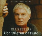 The Pilgrim Of Hate - Derek Jacobi, Ellis Peters