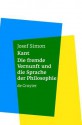 Kant: Die Fremde Vernunft Und Die Sprache Der Philosophie - Josef Simon