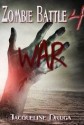 Zombie Battle 4: War - Jacqueline Druga