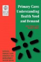 Primary Care: Understanding Health Need and Demand - Anne Rogers, NPCRDC