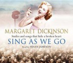 Sing as We Go. Margaret Dickinson - Margaret Dickinson