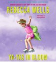 Ya-Yas in Bloom (Audio) - Rebecca Wells, Judith Ivey