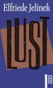 Lust (Taschenbuch) - Elfriede Jelinek