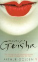 Memoirs of a Geisha - Arthur Golden