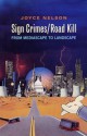 Sign Crimes/Road Kill: From Mediascape to Landscape - Joyce Nelson