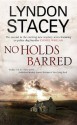 No Holds Barred (A Daniel Whelan Mystery) - Lyndon Stacey