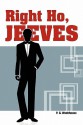 Right Ho, Jeeves - P.G. Wodehouse