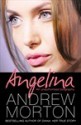 Angelina: An Unauthorised Biography - Andrew Morton