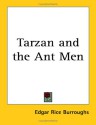 Tarzan and the Ant Men (Tarzan, #10) - Edgar Rice Burroughs