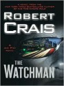 The Watchman - Robert Crais