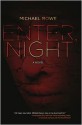 Enter, Night - Michael Rowe