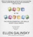 Mind in the Making: The Seven Essential Life Skills Every Child Needs - Ellen Galinsky, Marguerite Gavin