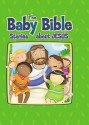 The Baby Bible Stories about Jesus - Robin Currie, Constanza Basaluzzo, Constanza Busaluzzo