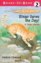 Ringo Saves The Day! : A True Story - Andrew Clements, Ellen Beier