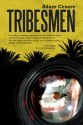 Tribesmen - Adam Cesare, John Skipp