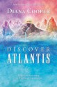 Discover Atlantis: A Guide to Reclaiming the Wisdom of the Ancients - Diana Cooper