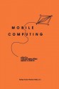 Mobile Computing (The Springer International Series in Engineering and Computer Science) - Tomasz Imielinski, Henry F. Korth