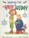 The Holly Joliday (Judy Moody & Stink) - Megan McDonald, Peter H. Reynolds