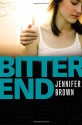 Bitter End - Jennifer Brown